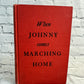 When Johnny Comes Marching Home  by Dixon Wecter [1944]