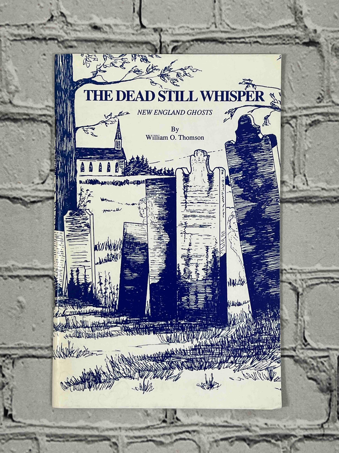 The Dead Still Whisper: New England Ghost