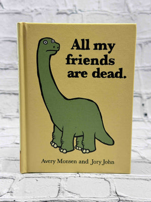 All My Friends Are Dead