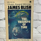 The Triumph of Time by James Blish [1966]