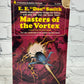 Masters of the Vortex by E.E. "Doc" Smith [1968]