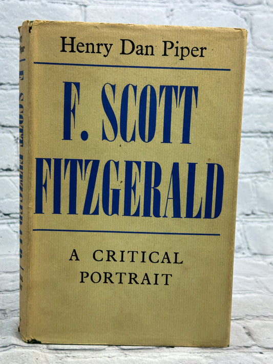 F.Scott Fitzgerald: A Critical Portrait by Henry Dan Piper [1965]