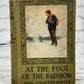 At the Foot of the Rainbow by Gene Stratton-Porter [1916]