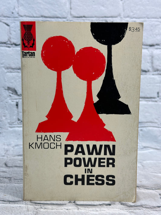Pawn Power in Chess by Hans Kmoch [1975]