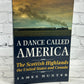 A Dance Called America: Scottish Highlands, the United States and Canada [1995]