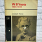 W. B. Yeats 1865-1939 By Joseph Hone [1965]