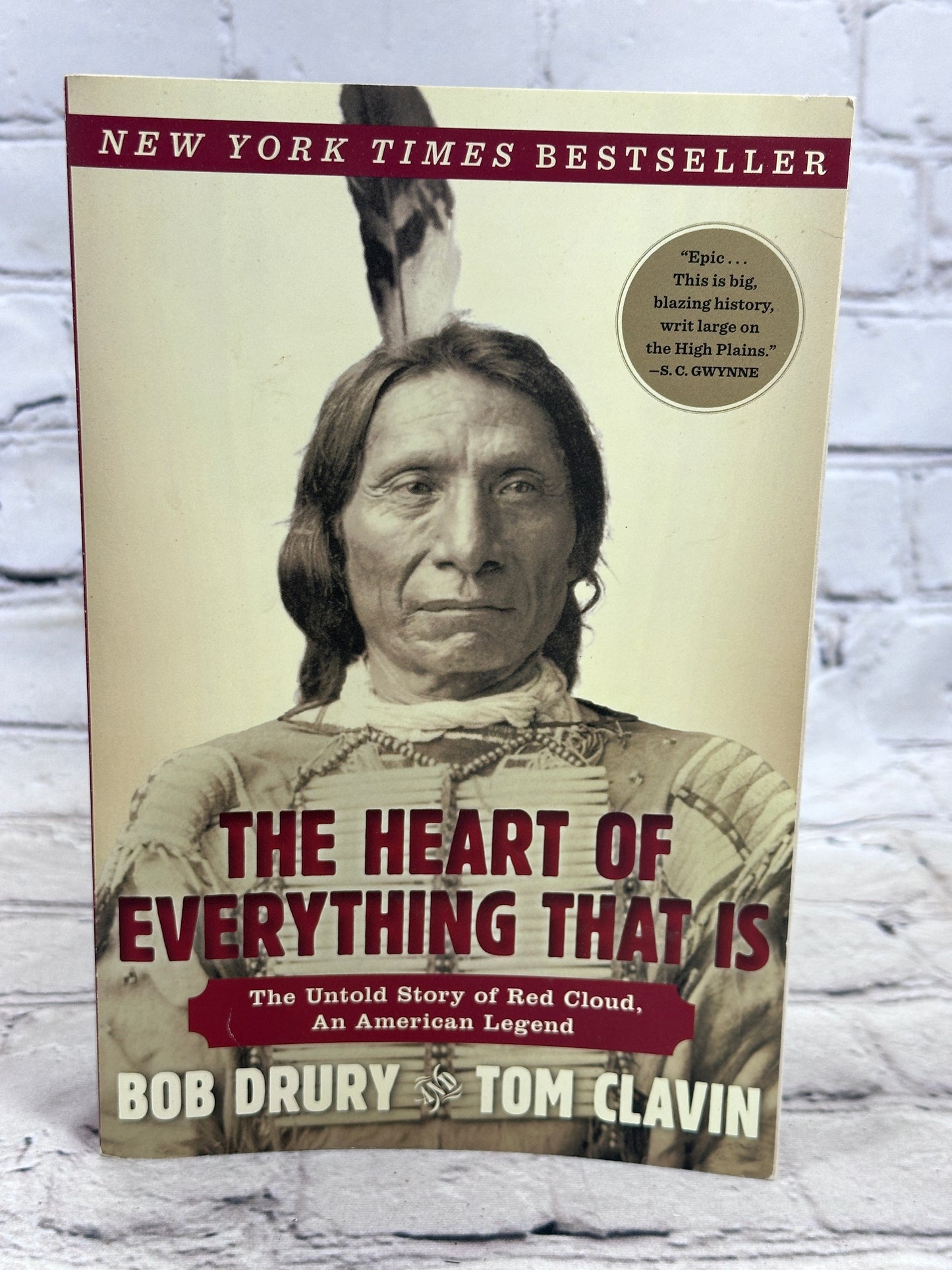 The Heart of Everything That Is Untold Story of Red Cloud By Bob Drury & Tom Clavin [2013]