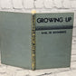 Growing Up by Karl De Schweinitz [2nd Edition Revised · 1952]