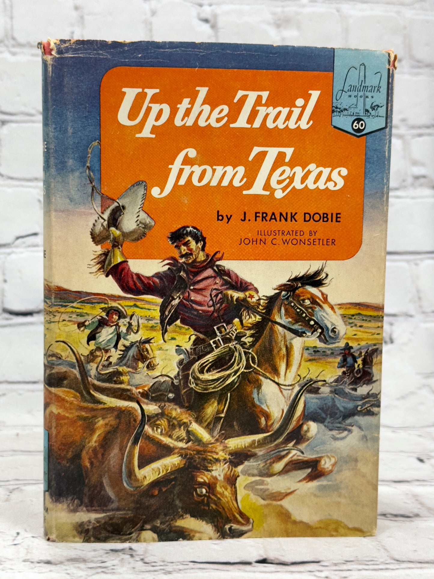 Up From the Trail From Texas by J. Frank Dobie [Landmark Books #60 · 1955]