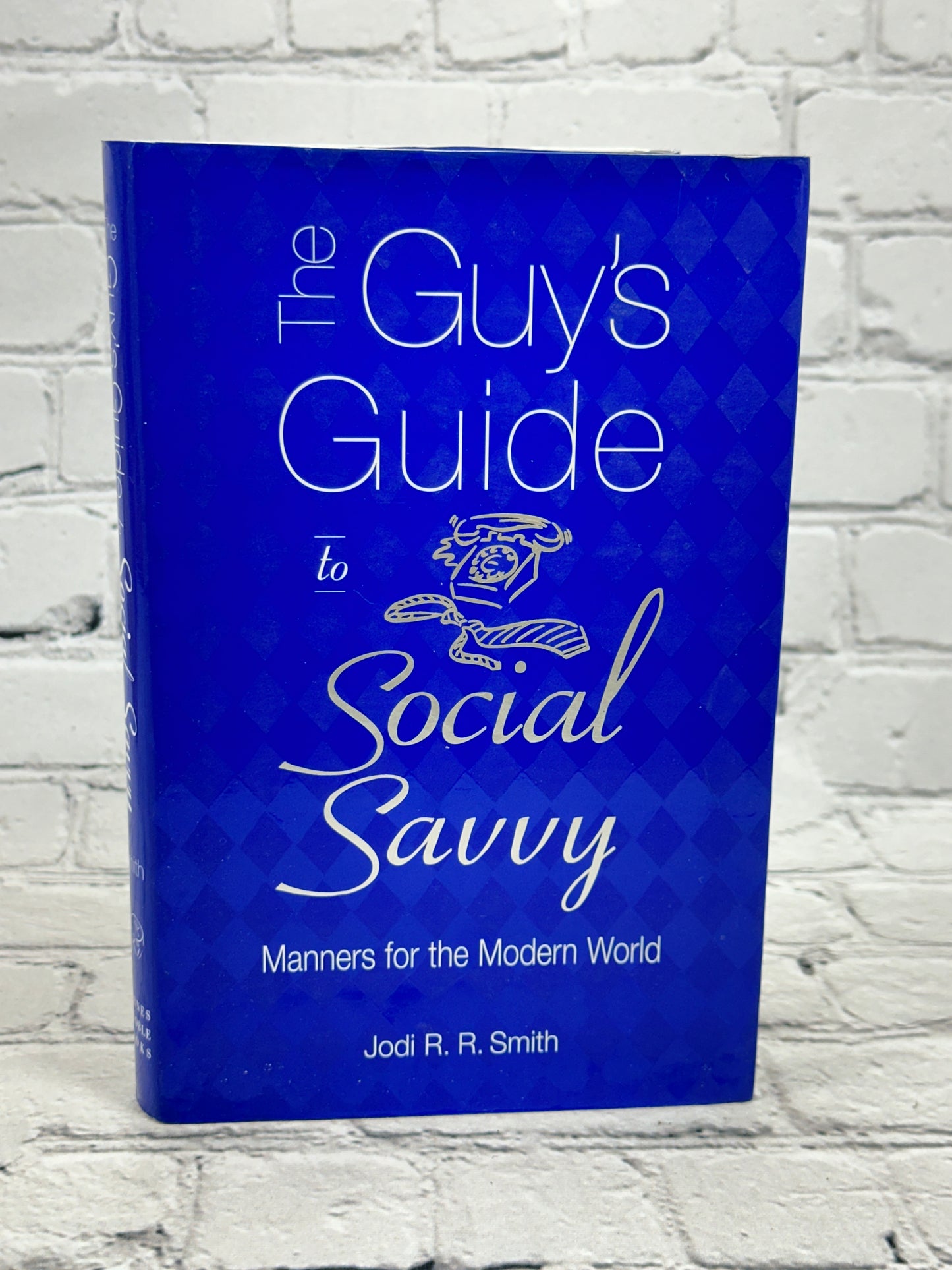 The Guys Guide to Social Savvy: Manners for the Modern World by Jodi Smith