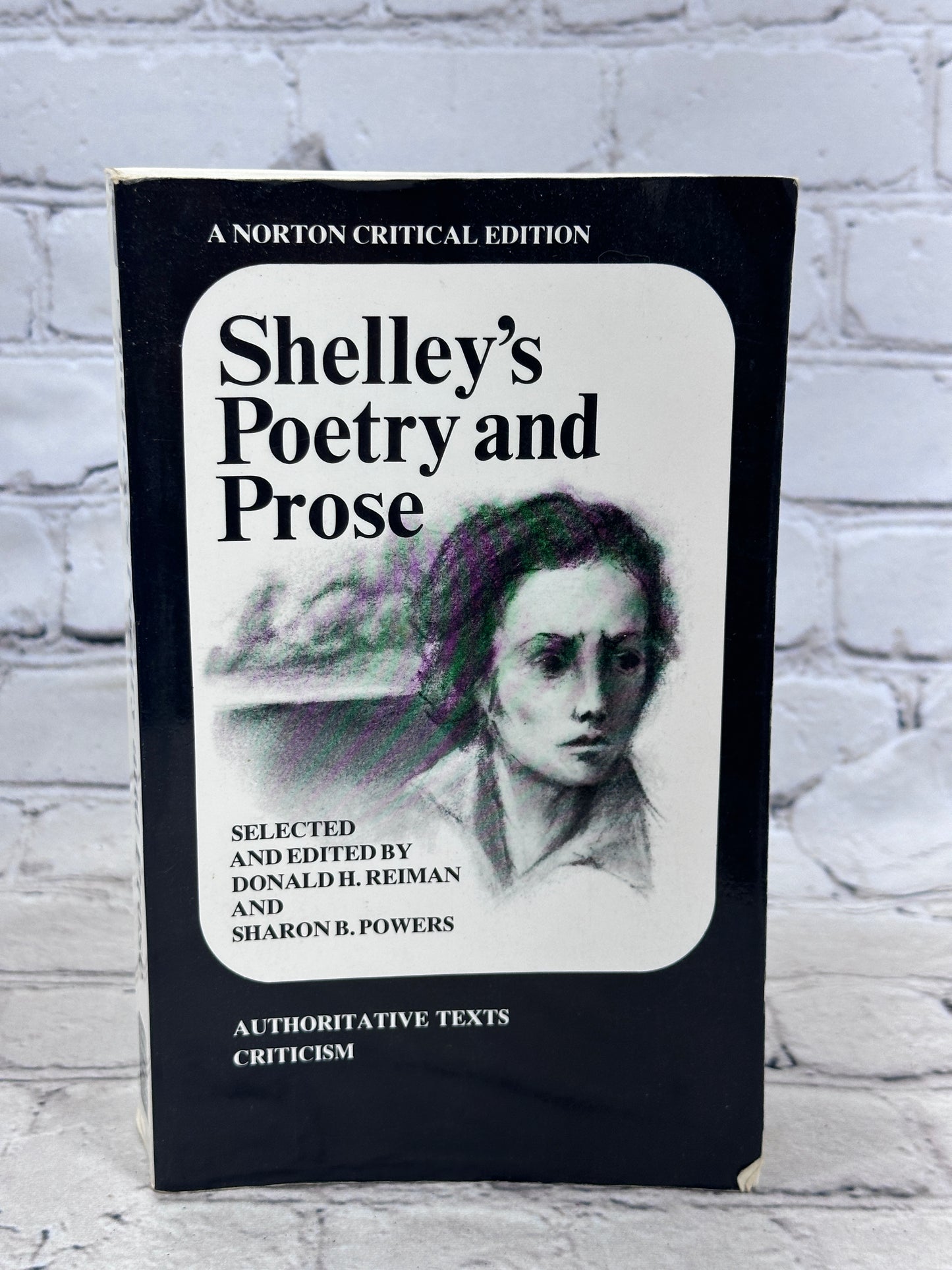 Shelley's Poetry & Prose Authoritative Texts Criticism Edited by Reiman & Powers [1977]