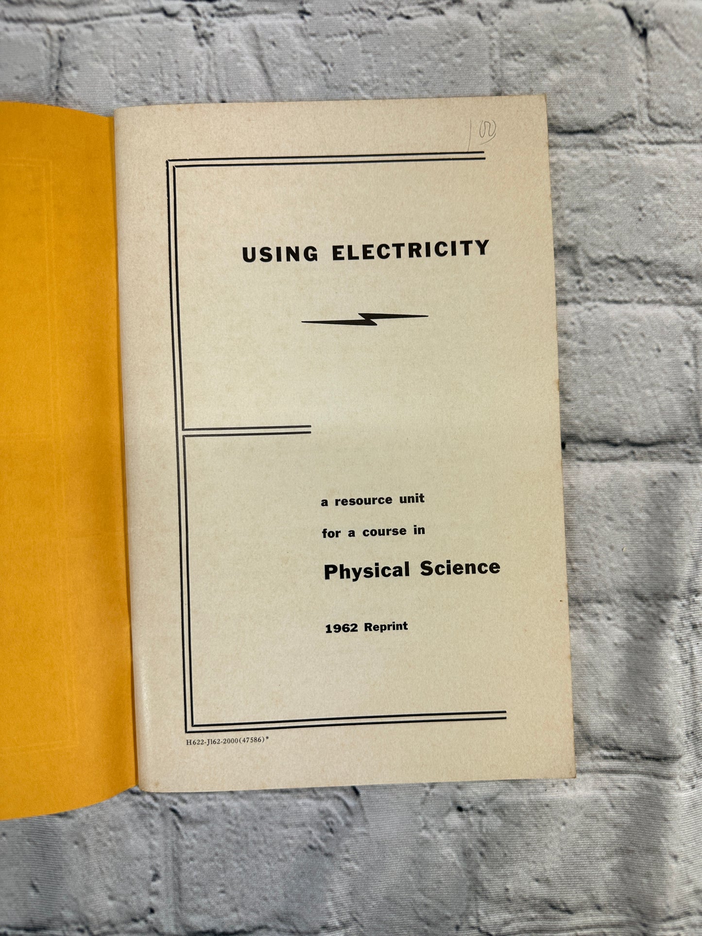 Using Electricty: a Resource Unit for a course in Physical Science [1962]