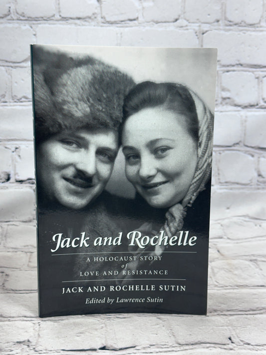 Jack and Rochelle: A Holocaust Story of Love and Resistance By Jack & Rochelle Sutin [1995]