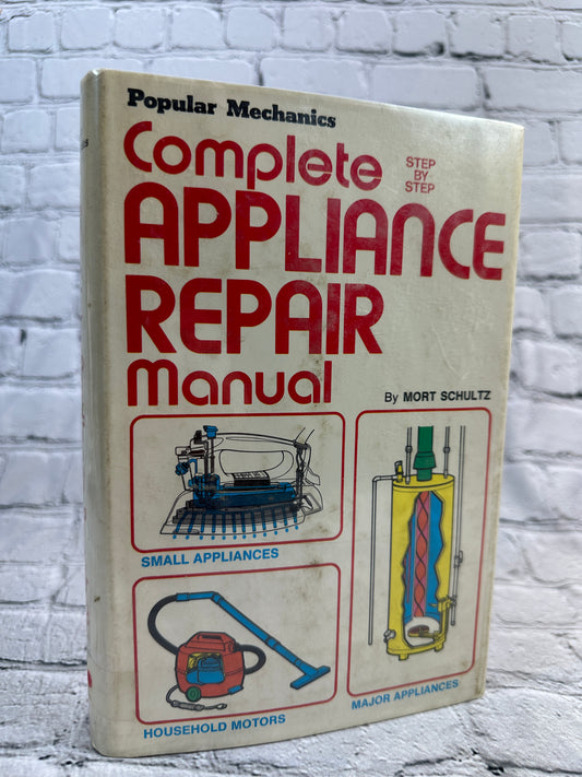 Complete Step Appliance Repair Manual by Mort Schultz [1975]