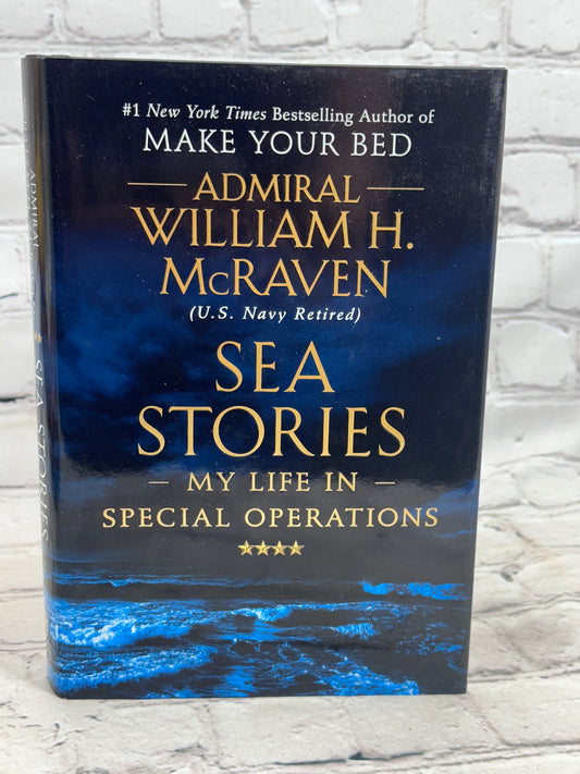 Sea Stories: My Life in Special Operations By Admiral William McRaven [1st Ed. · 2019]