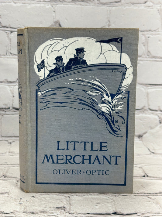 Little Merchant by Oliver Optic [Early 1900s]