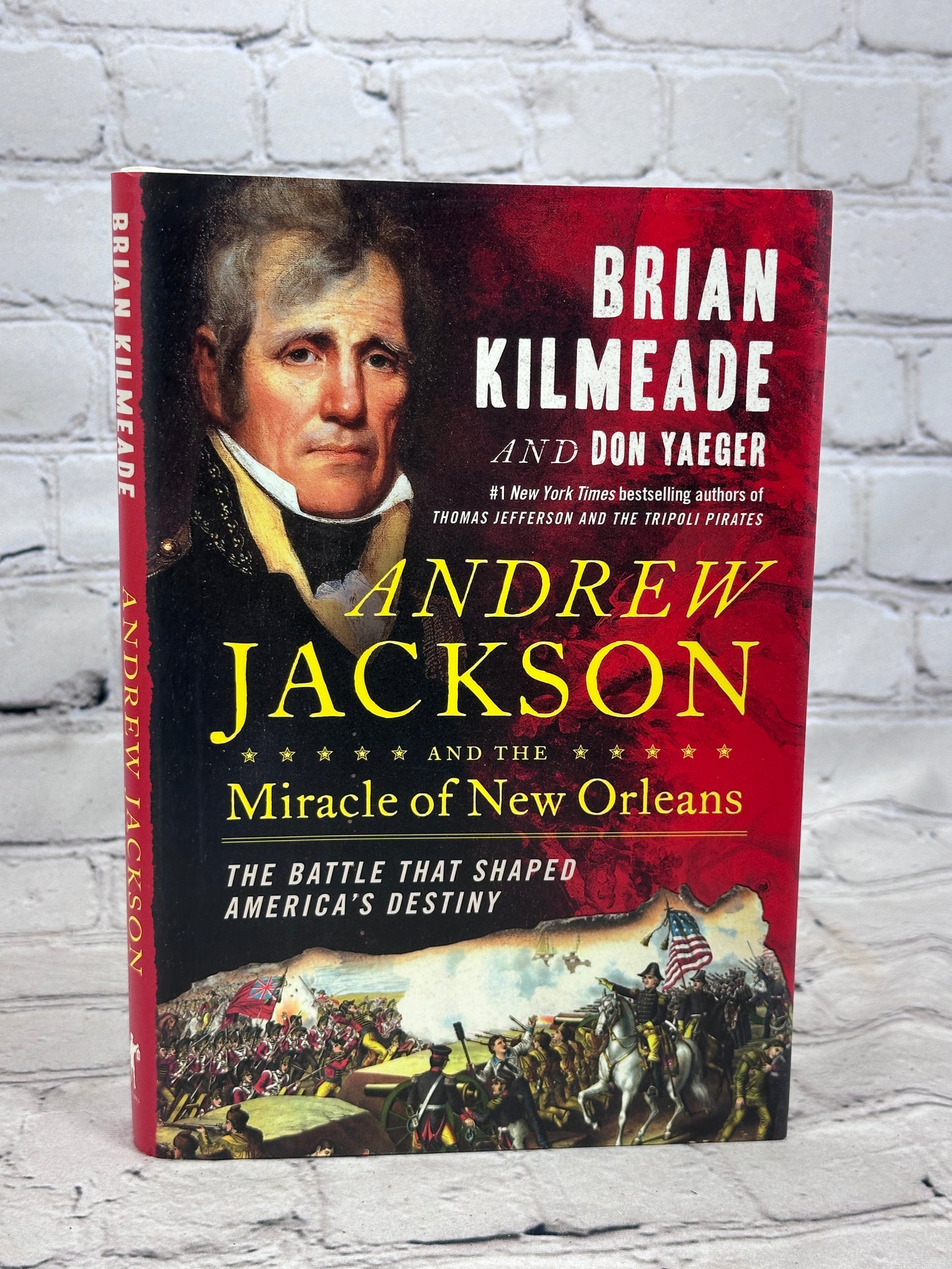 Andrew Jackson & the Miracle of New Orleans by Brian Kilmeade [2017]