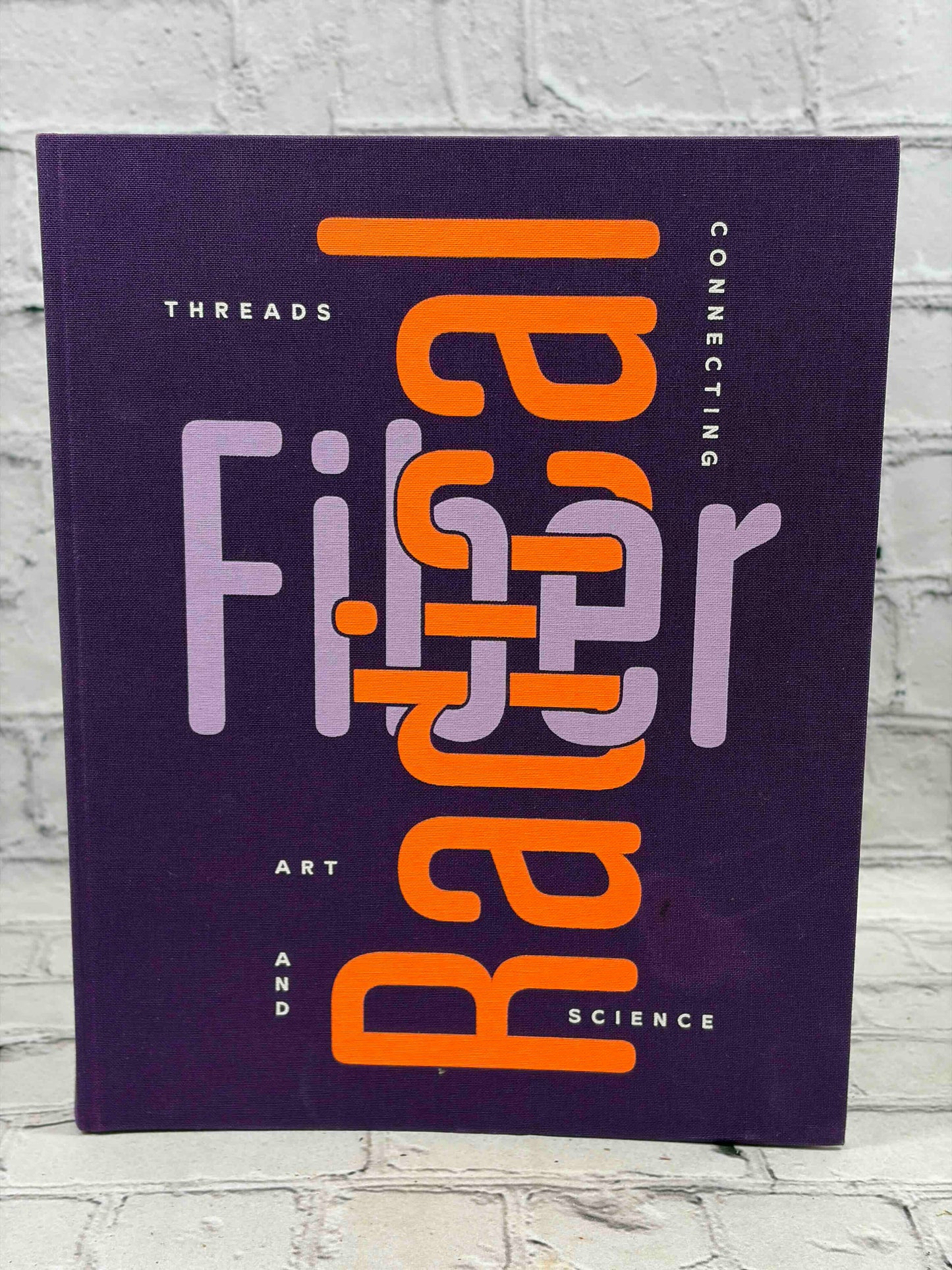 Radical Fiber: Threads Connecting Art and Science