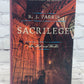 Sacrilege: A Historical Thriller By S. J. Parris [1st Ed. · 1st Print · 2012]