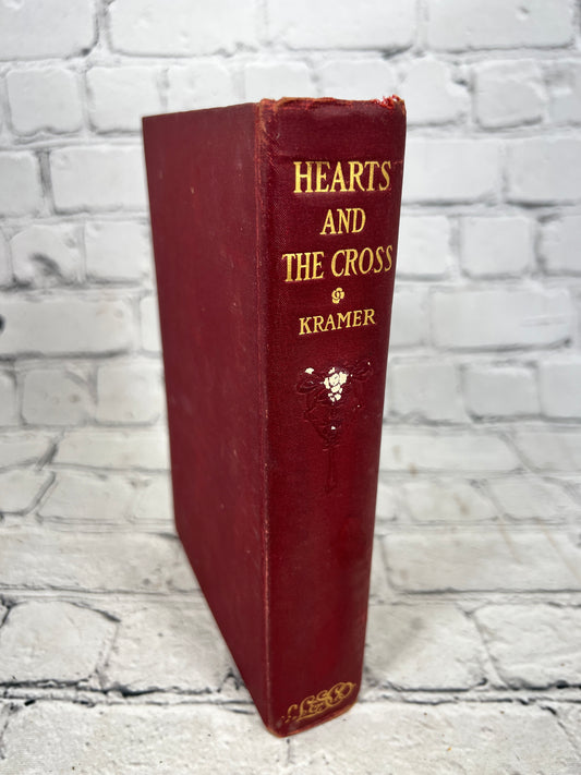 Hearts and the Cross by Harold M. Kramer [1906 · 1st Edition]