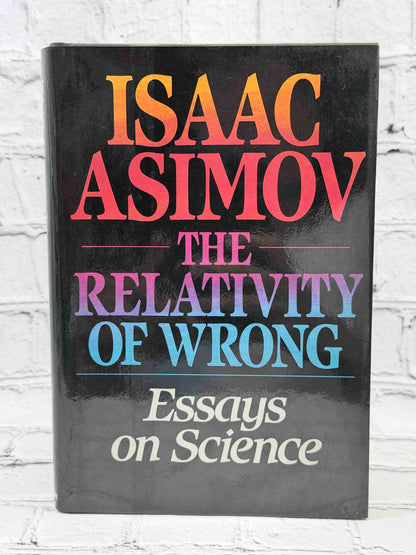 The Relativity of Wrong: Essays on Science