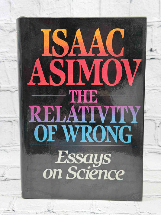 The Relativity of Wrong: Essays on Science