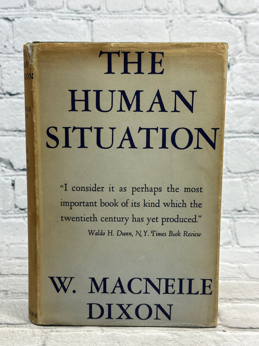The Human Situation by W. Macneile Dixon [1937]