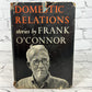 Domestic Relations by Frank O' Connor [1957 · 2nd Print]