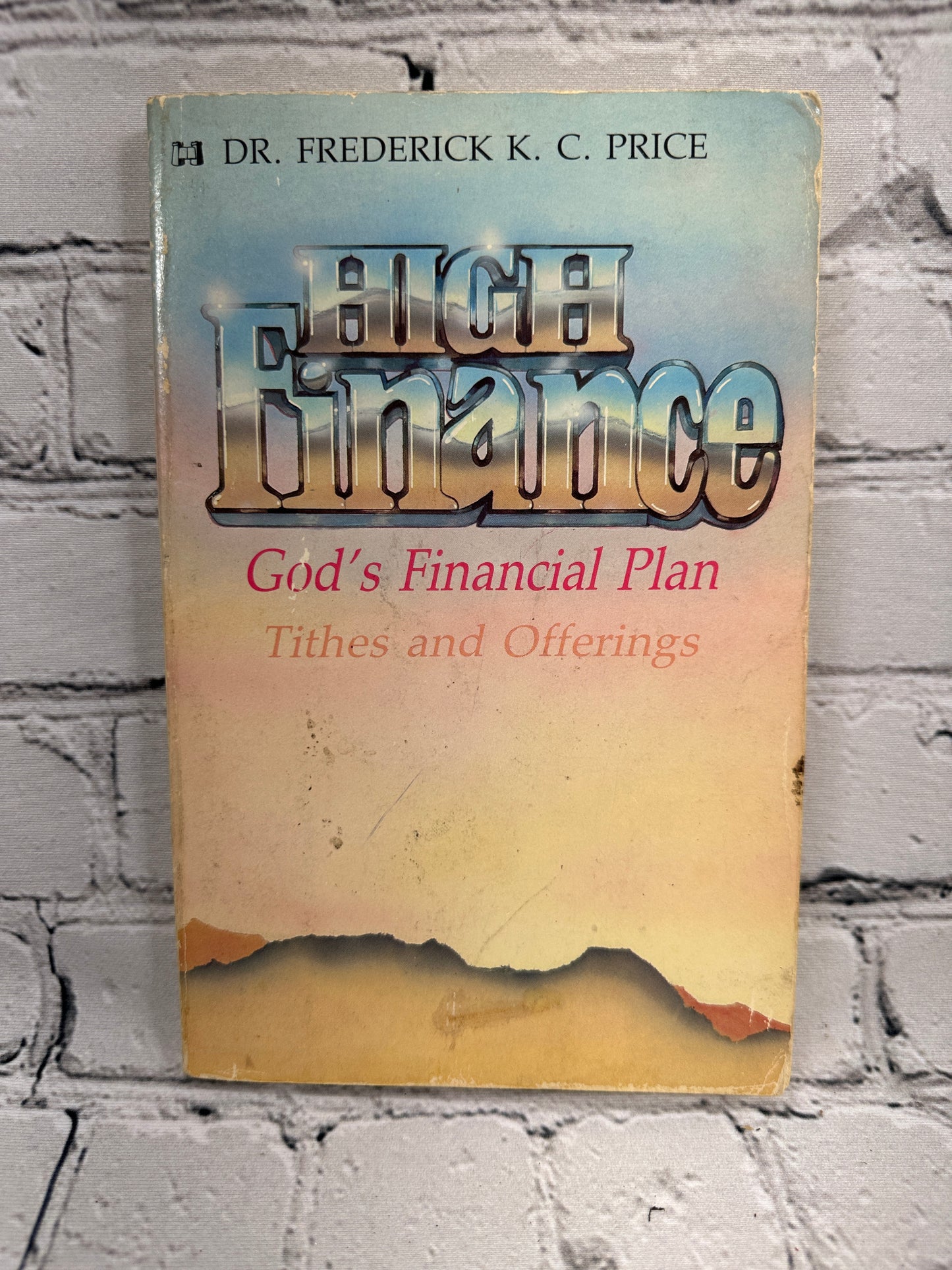 High Finance: God's Financial Plan Tithes and Offerings by Frederick Price [1984]