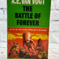 The Battle of Forever by A.E Van Vogt [1971]