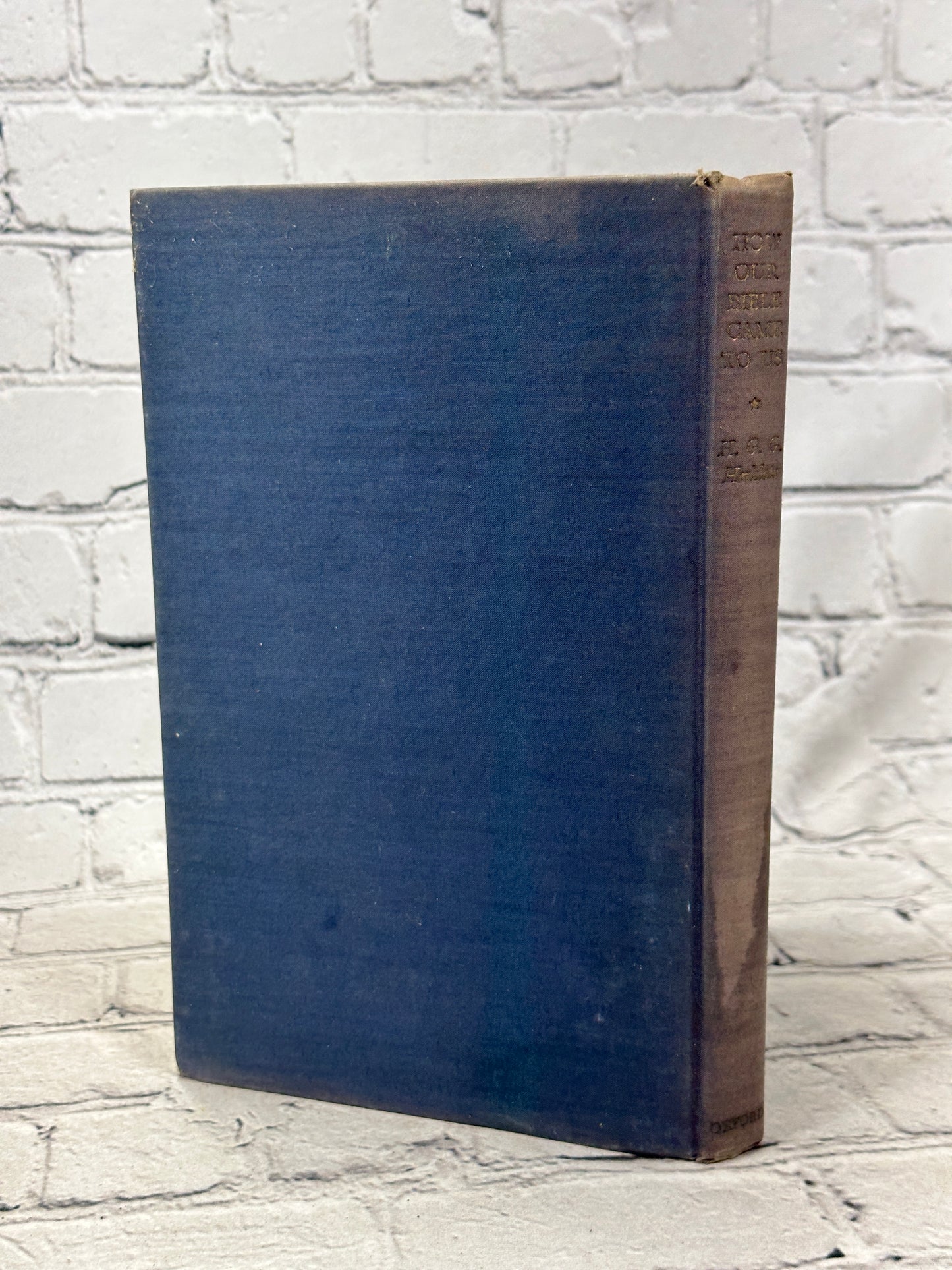 How Our Bible Came to Us by H. G. G. Herklots [1954 · First Edition]