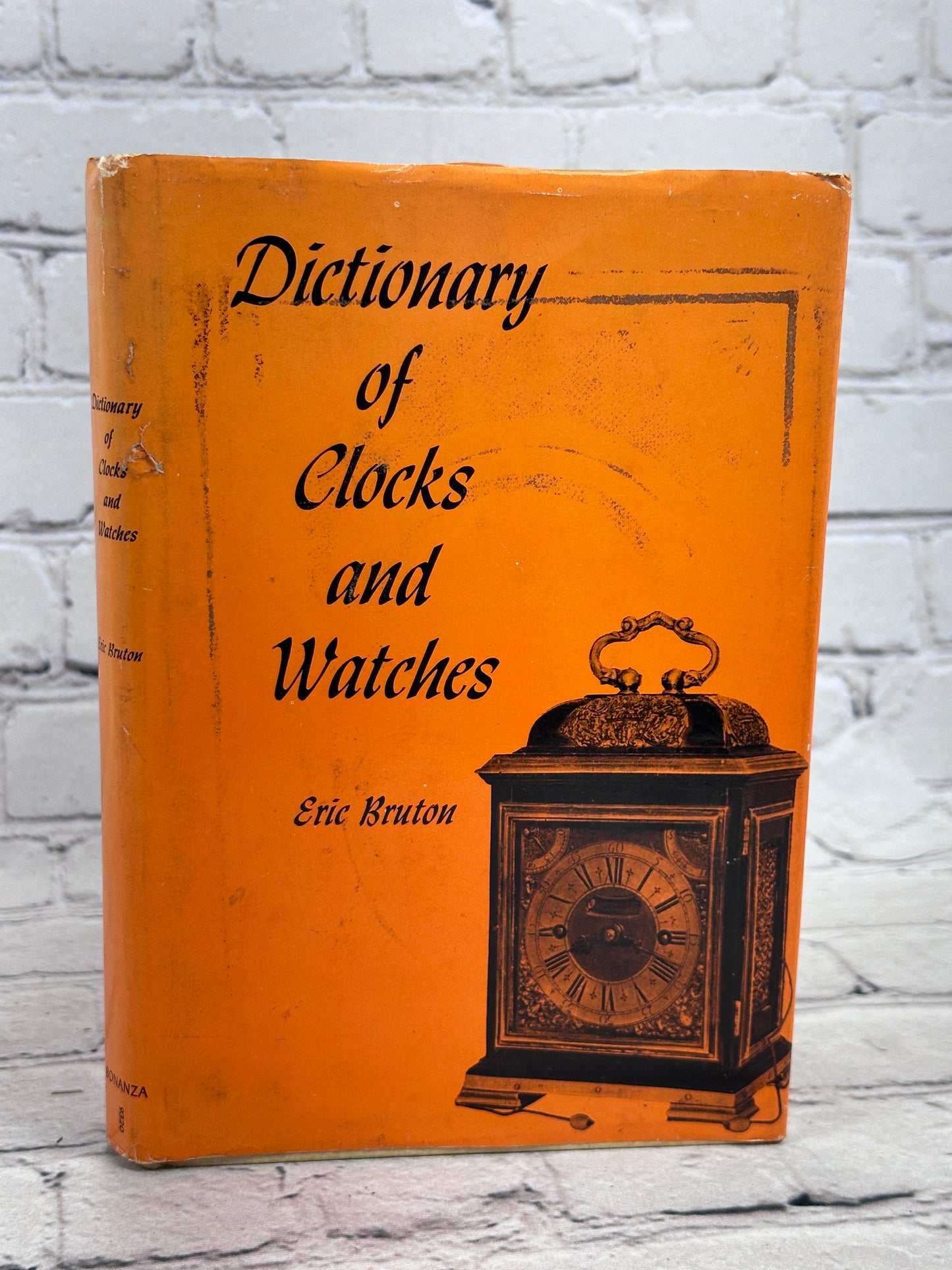 Dictionary of Clocks and Watches By Eric Bruton [2nd Edition · 1971]