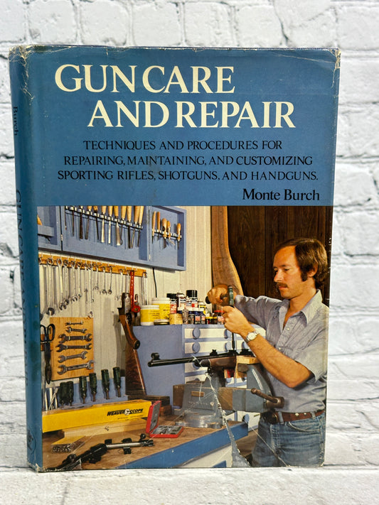 Gun Care And Repair By Monte Burch [1978 · 1st Print]