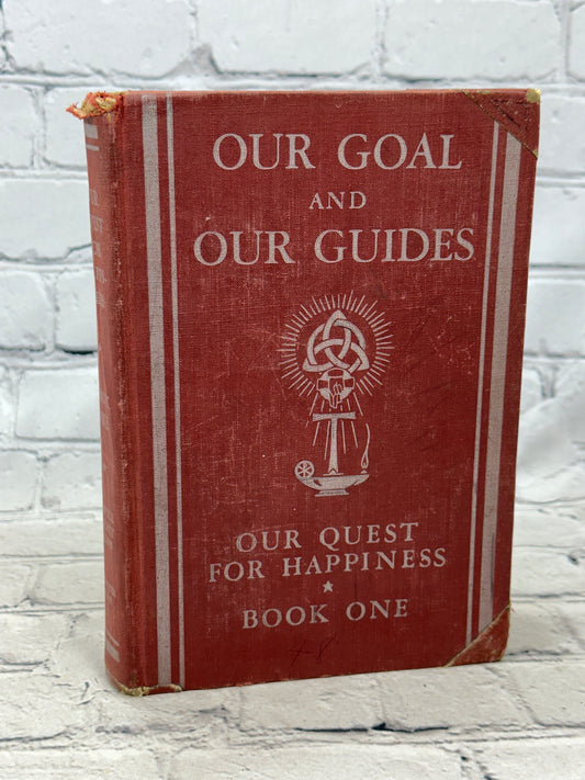 Our Goal And Our Guides Our Quest For Happiness Book One [1953]