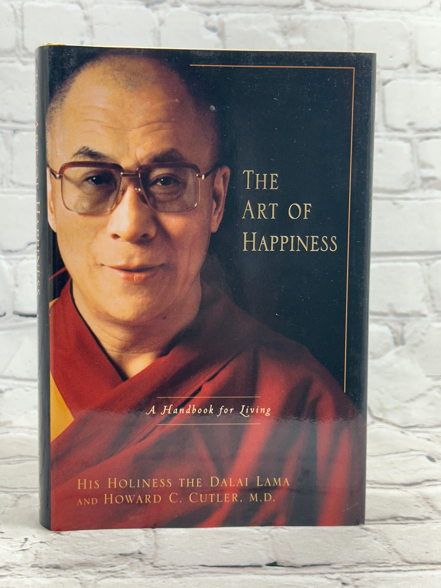 The Art of Happiness A Handbook for Living by The Dalai Lamar [1998]