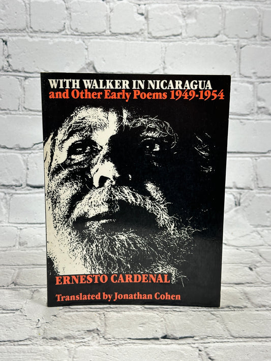 With Walker in Nicaragua and Other Early Poems by Ernesto Cardenal [1985]