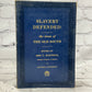 Slavery Defended The Views of the Old South by Eric L McKitrick [1st Ed. · 1963]