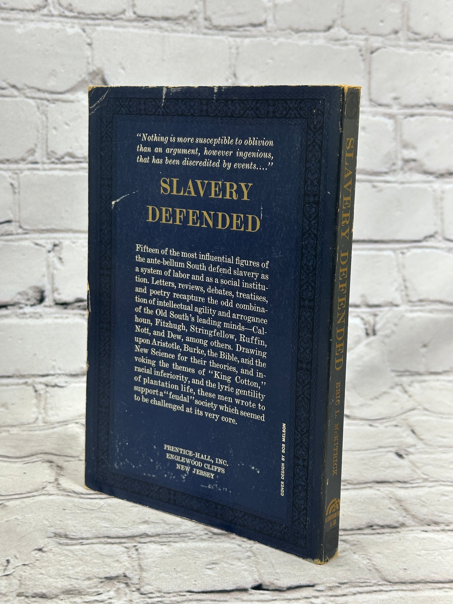 Slavery Defended The Views of the Old South by Eric L McKitrick [1st Ed. · 1963]