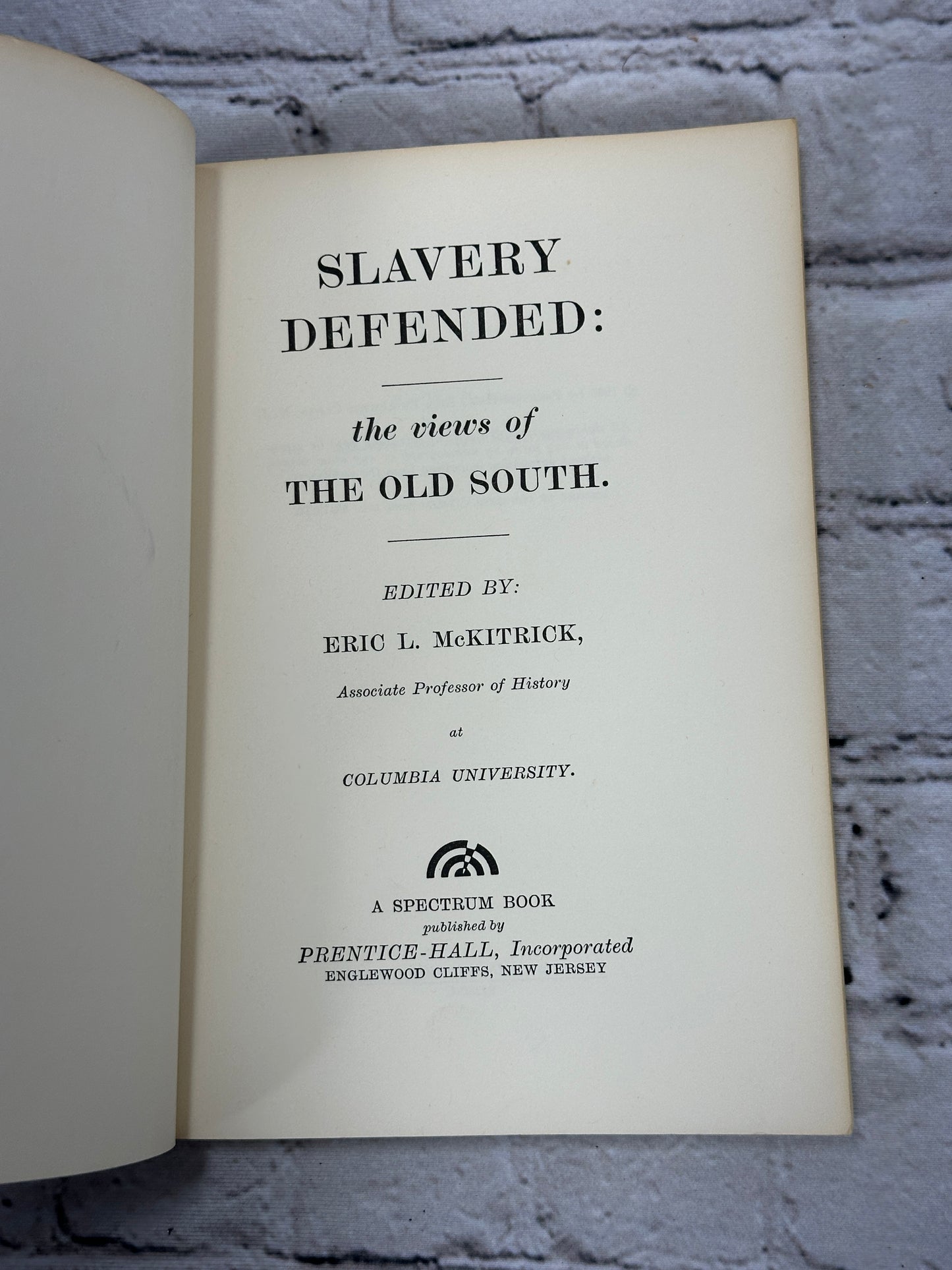 Slavery Defended The Views of the Old South by Eric L McKitrick [1st Ed. · 1963]