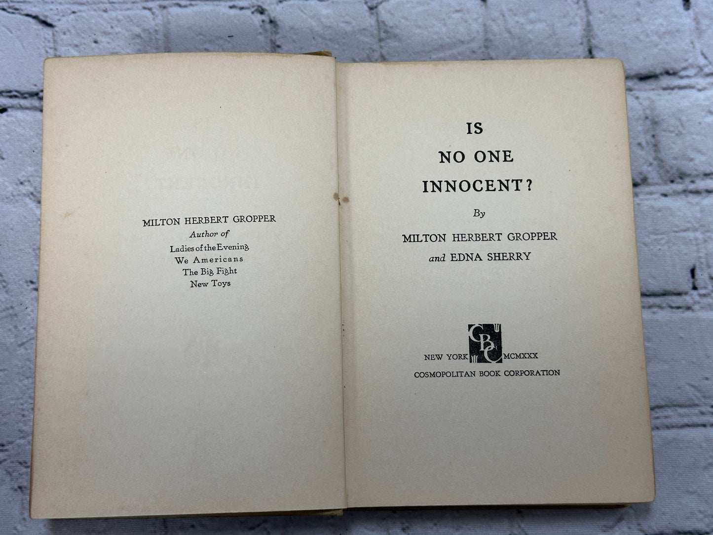 Is No One Innocent? by Milton Herbert Gropper & Edna Sherry [1st Edition · 1930]
