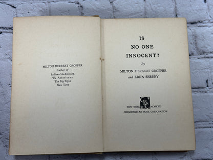 Is No One Innocent? by Milton Herbert Gropper & Edna Sherry [1st Edition · 1930]