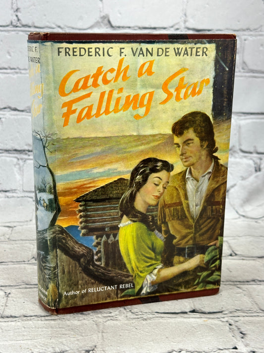 Catch a Falling Star by Frederic F. Van De Water [1949 · First Printing]