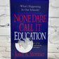 None Dare Call It Education by John A. Stormer [1999]