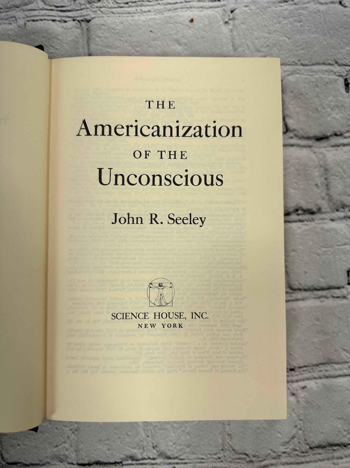 The Americanization of the Unconscious, by John R. Seeley [1967 · 1st edition]