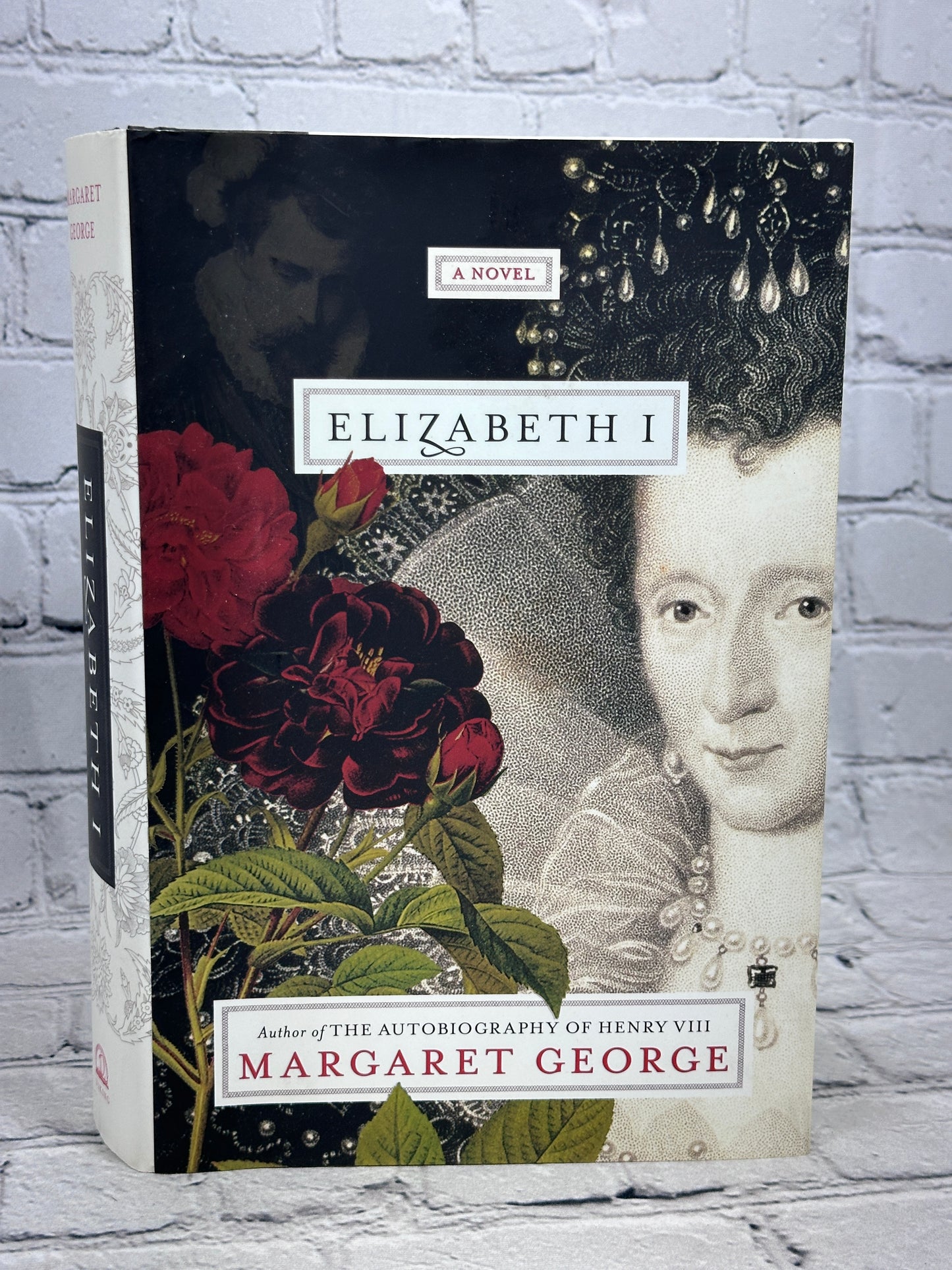 Elizabeth I A Novel By Margaret George [1st Ed. · 1st Print · 2011]