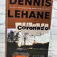 Coronado: Stories by Dennis Lehane [Signed · 1st Ed. · 1st Print · 2006]