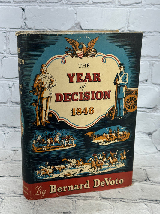 The Year Of Decision 1846 By Bernard DeVoto [1943]