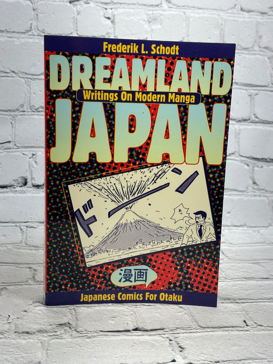 Dreamland Japan: Writings on Modern Manga by Frederik L. Schodt [2007]