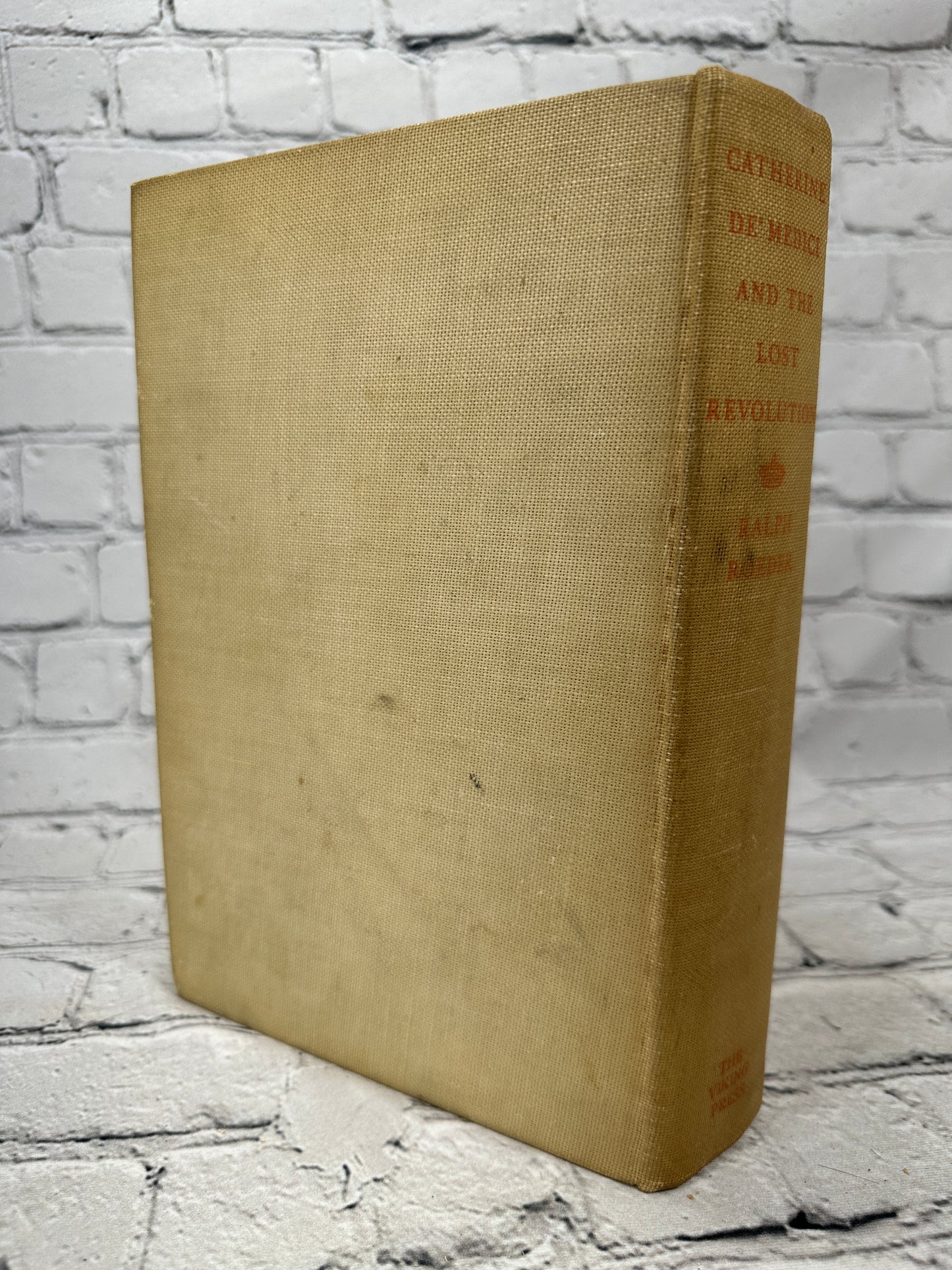 Catherine De Medici & The Lost Revolution By Ralph Roeder  [1937 · 1st Edition]