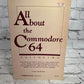 All About the Commodore 64 Vol. Two By Craig Chamberlain [1st Print · 1985]